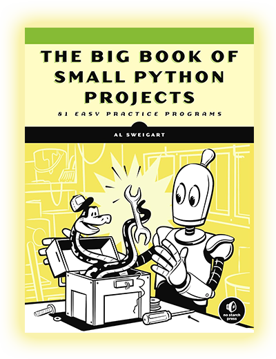 The Big Book of Small Python Projects: 81 Easy Practice Programs pdf
