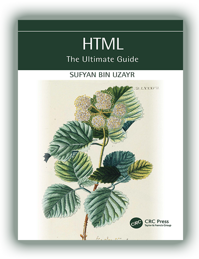 HTML: The Ultimate Guide